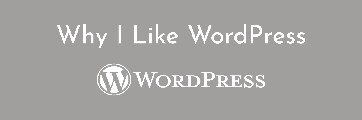 why i like wordpress