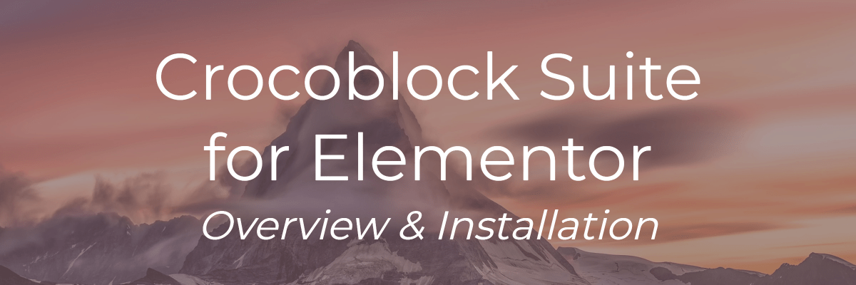 crocoblock overview and installation