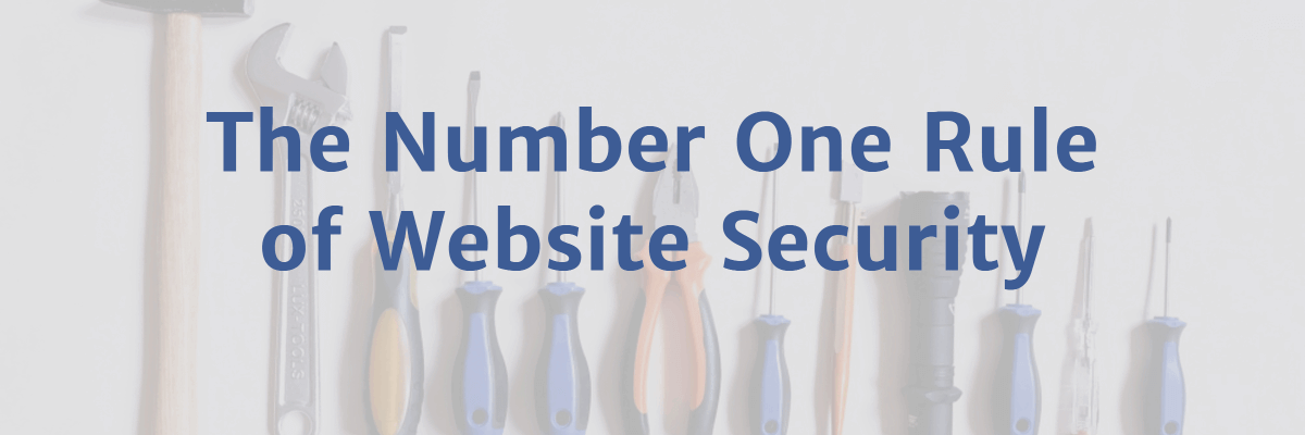 number one rule of website security