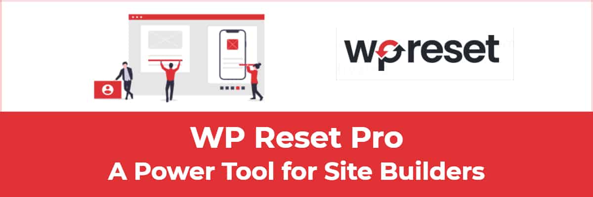 WP Reset Pro - A Power Tool for Site Builders - WebTNG