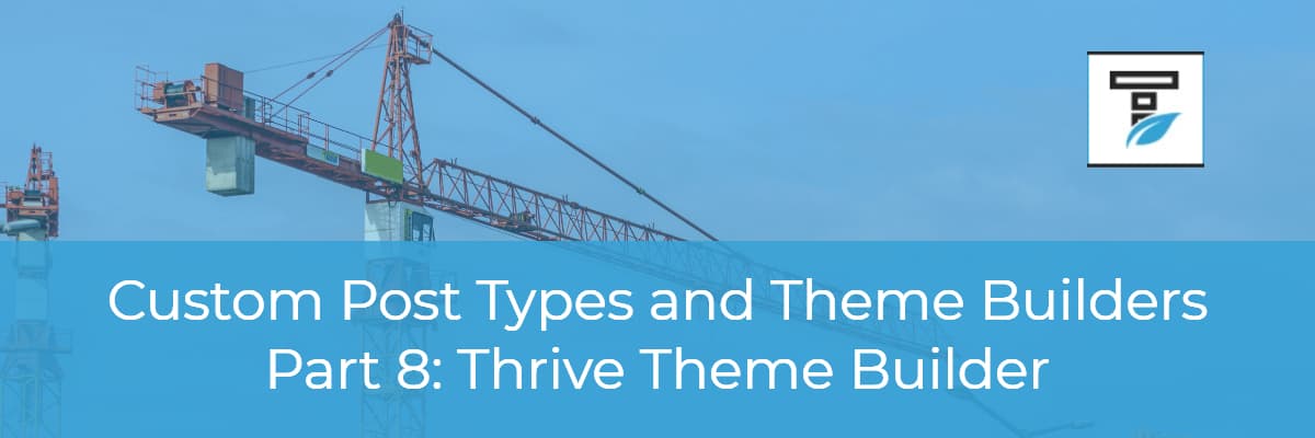 Thrive Theme Builder Tutorials