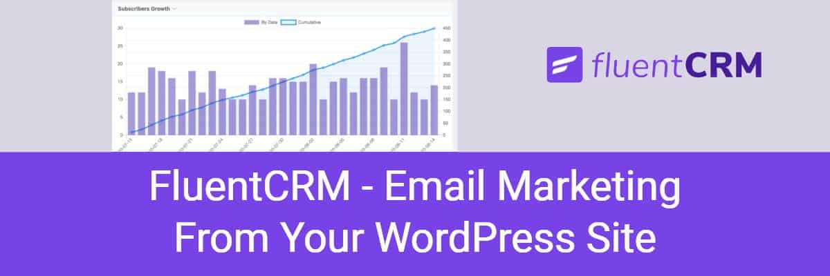 Fluentcrm Email Marketing From Your WordPress Site