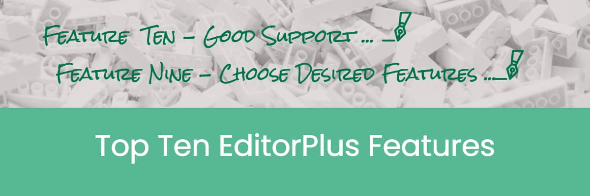 Top Ten EditorPlus Features