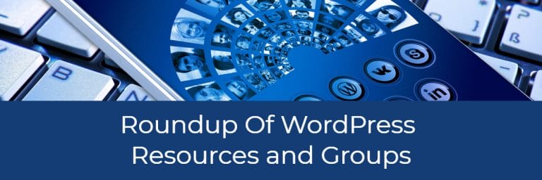 Roundup Of WordPress Resources and Groups