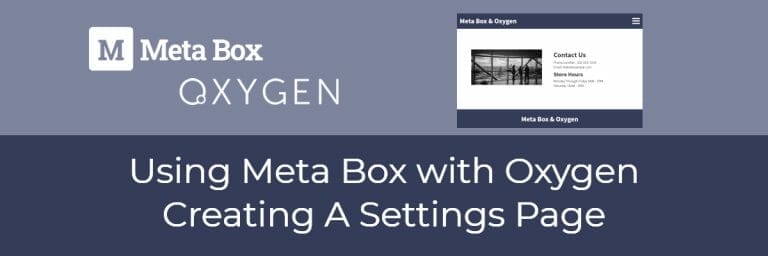 Using Meta Box with Oxygen:  Creating A Settings Page