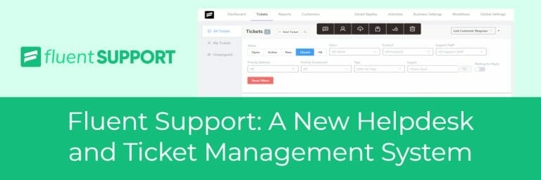 Fluent Support: A New Helpdesk and Ticket Management System