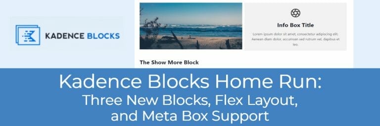 Kadence Blocks Home Run: Three New Blocks, Flex Layout, and Meta Box Support