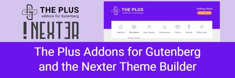 The Plus Addons for Gutenberg and the Nexter Theme Builder