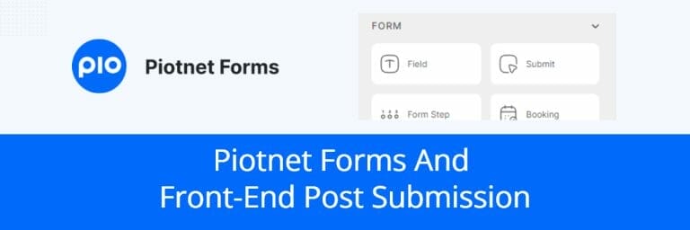 Piotnet Forms And Front-End Post Submission
