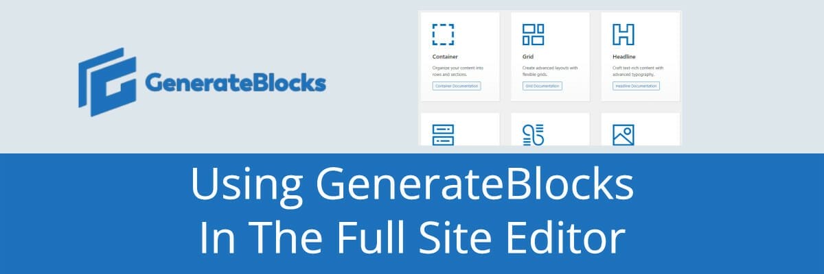 using generate blocks in the full site editor