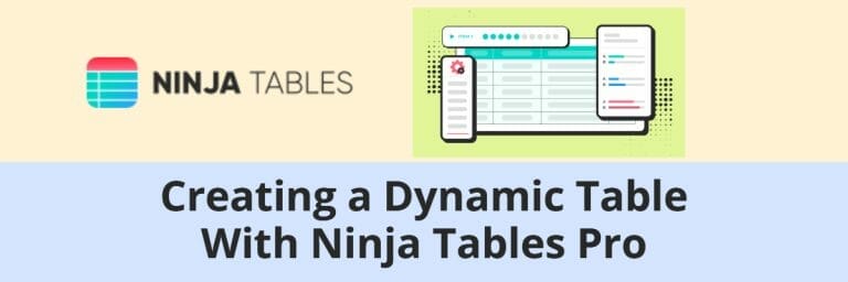 Creating a Dynamic Table with Ninja Tables Pro