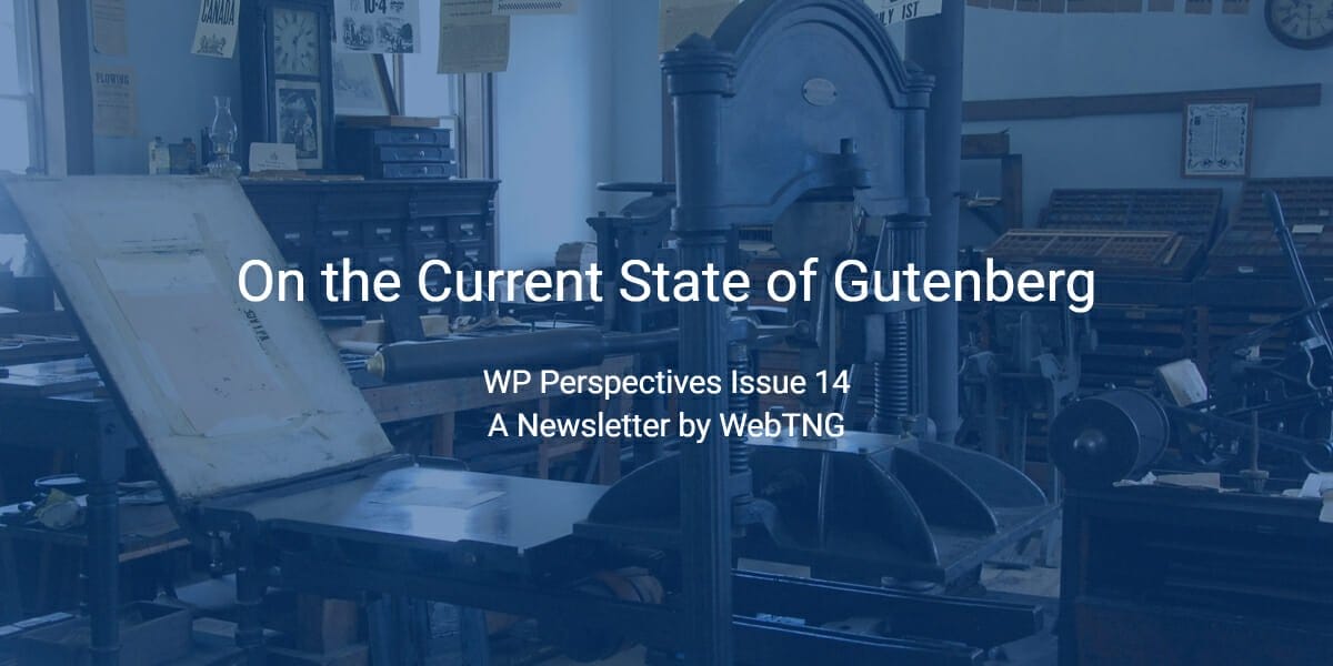 wp perspectives issue 14 on the current state of gutenberg